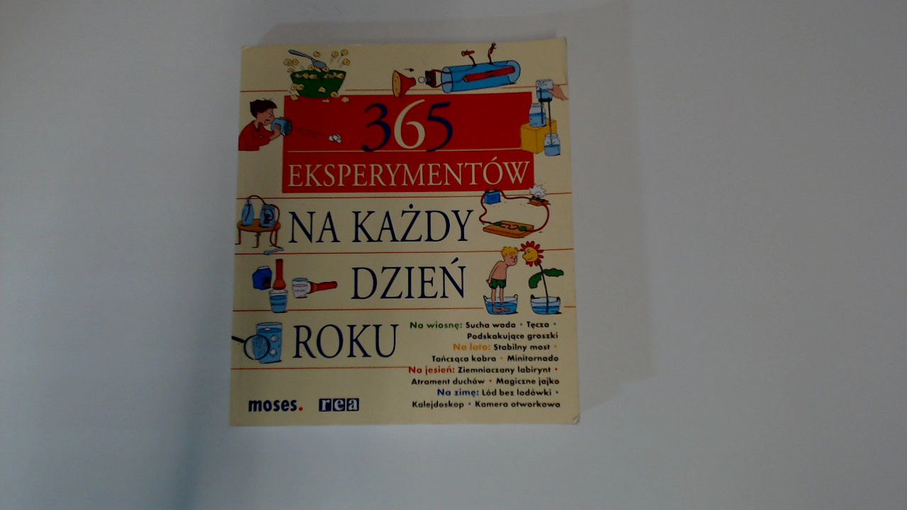 Moses/REA 365 Eksperymentów na Każdy Dzień Roku — verified by NotedIn