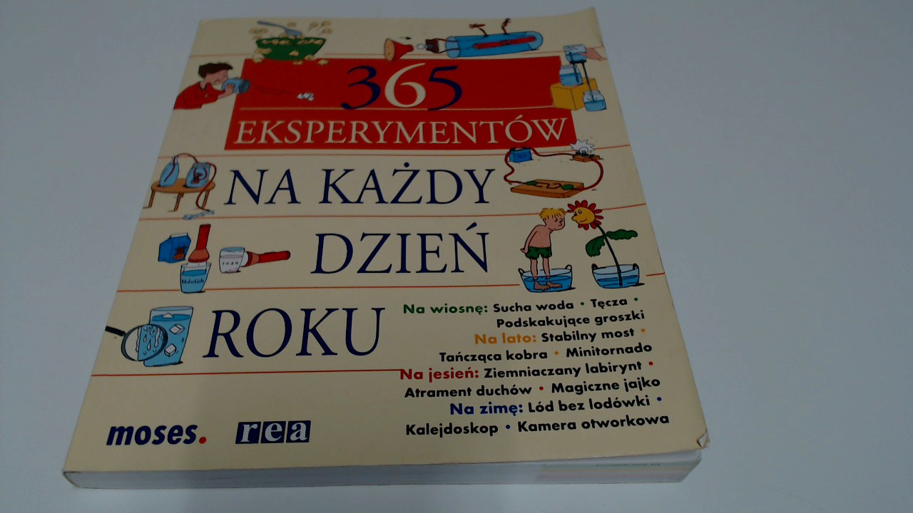 Moses/REA 365 Eksperymentów Na Każdy Dzień Roku — verified by NotedIn